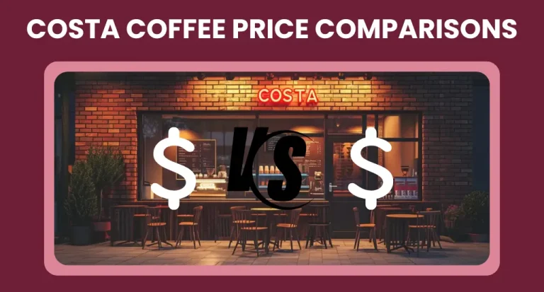 Costa Coffee Price Comparisons Comprehensive Analysis