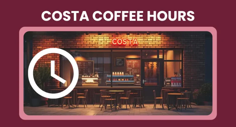 The Ultimate Guide to Costa Coffee Hours
