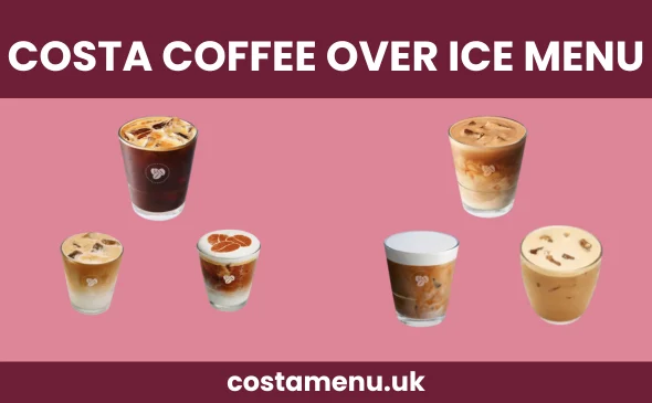 Costa Coffee Over Ice Menu